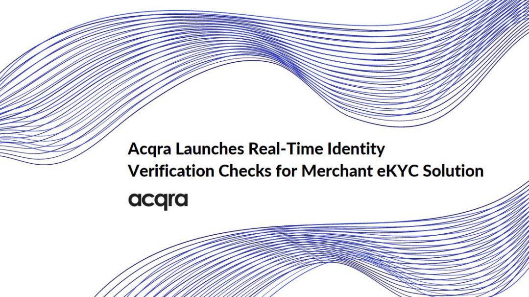 Acqra Launches Real-time Identity Verification Checks For Its Merchant ...