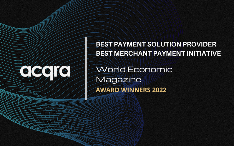 Acqra在World Economic Magazine 年被評選為2022 Best Payment Solution Provider和Best Merchant Payment Initiative