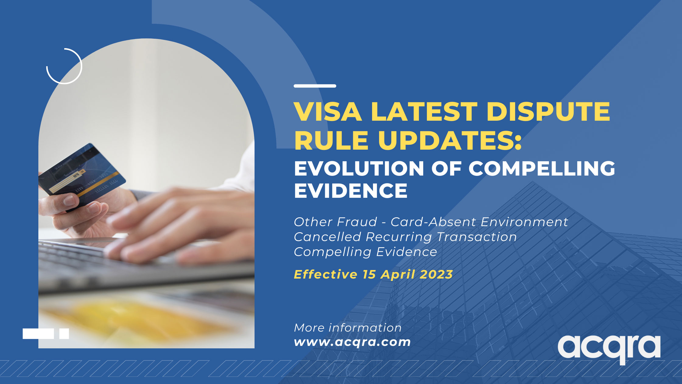 Visa’s Latest Dispute Rule Updates: Evolution of Compelling Evidence 1 Acqra Website Banners 1