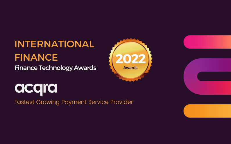 國際金融 -在2022年金融技術獎中選出Acqra為最具飛躍增長的支付服務提供者。￼